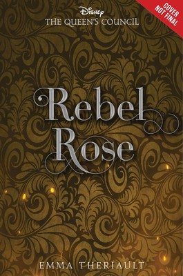 Rebel Rose (the Queen&#039;s Council, Book 1)