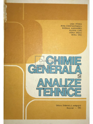 Ligia Stoica - Chimie generală și analize tehnice (editia 1983) foto