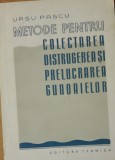 METODE PENTRU COLECTAREA DISTRUGEREA SI PRELUCRAREA GUNOAIELOR- URSU PASCU, 1957