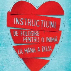 Instrucțiuni de folosire pentru o inimă la mâna a doua - Paperback brosat - Tamsyn Murray - Didactica Publishing House