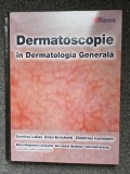 DERMATOSCOPIE IN DERMATOLOGIE GENERALA