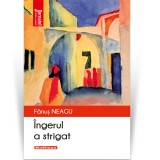 Cumpara ieftin Ingerul a strigat - Fanus Neagu, Hoffman
