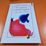 In cautarea corpului regasit - Vintila Mihailescu