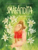 Smărăndița la bunici - Hardcover - Smaranda Cosma - Univers