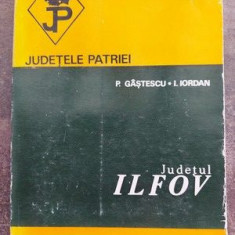 Judetul Ilfov- P. Gastescu, I. Iordan