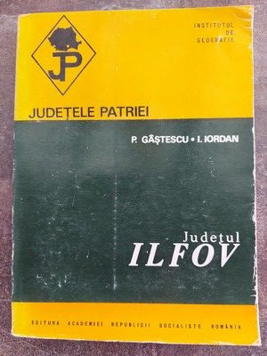 Judetul Ilfov- P. Gastescu, I. Iordan foto