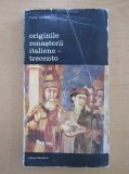 Viktor Lazarev - Originile Renașterii italiene - Trecento ( vol. 1 )