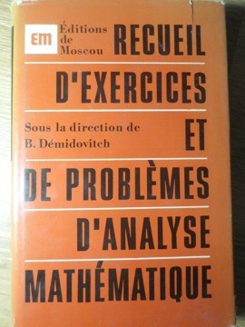 RECUEIL D&amp;#039;EXERCICES ET DE PROBLEMES D&amp;#039;ANALYSE MATHEMATIQUE-B. DEMIDOVITCH foto