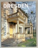 VILLENARCHITEKTUR / VILLA ARCHITECTURE IN DRESDEN , TEXT IN GERMANA , FRANCEZA , ENGLEZA , 1991