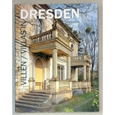 VILLENARCHITEKTUR / VILLA ARCHITECTURE IN DRESDEN , TEXT IN GERMANA , FRANCEZA , ENGLEZA , 1991