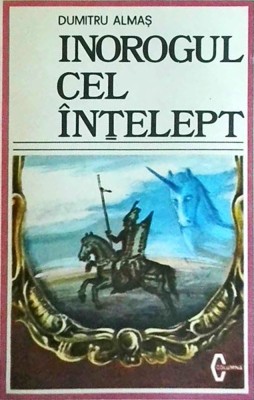 Dumitru Almas - Inorogul cel intelept foto