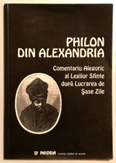 Comentariu alegoric al legilor sfinte dupa lucrarea de sase zile,Philon din Alexandria,crestinism,filosofie,filozofie,teologie,religie,Dumnezeu,Geneza