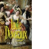 Zile de aur - Jude Deveraux