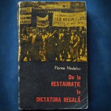 DE LA RESTAURATIE LA DICTATURA REGALA - FLOREA NEDELCU