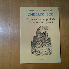 PE URMELE LIMBII PERFECTE IN CULTURA EUROPEANA - Umberto Eco - 1996, 46 p.