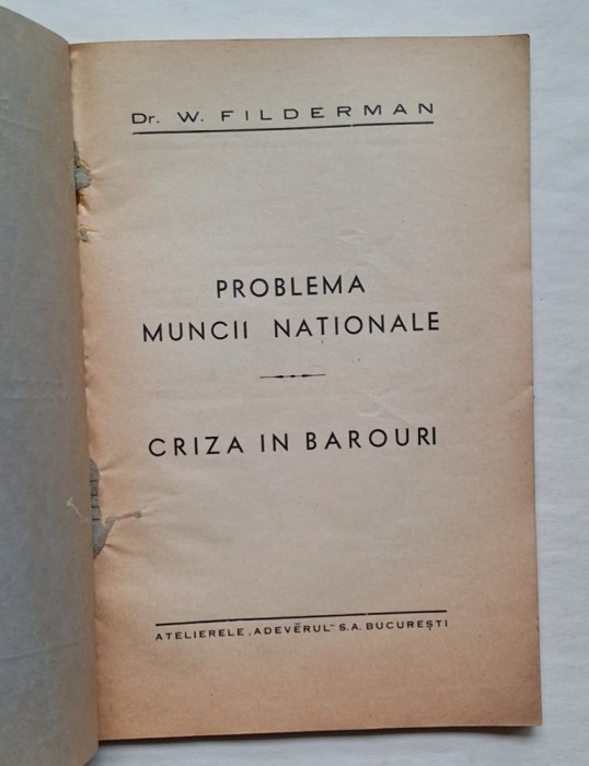 W. Filderman &ndash; Problema muncii naționale. Criza &icirc;n barouri &ndash; București 1935, Adevărul