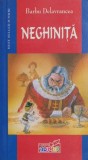 Neghinita - Barbu Delavrancea - Roman Beletristica