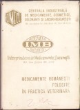 C3942N Medicamente rom&acirc;nești folosite &icirc;n practica veterinară &Icirc;ntreprinderea de Medicamente București