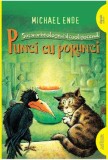 Punci cu porunci - Michael Ende, Carte Povesti Copii, Editura Necunoscuta