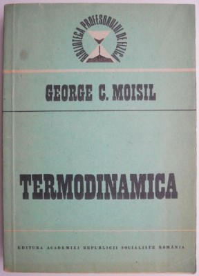 Termodinamica &amp;ndash; George C. Moisil foto