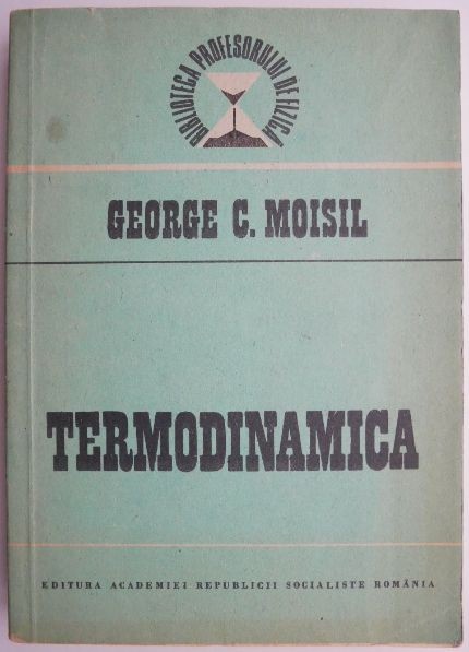Termodinamica &ndash; George C. Moisil