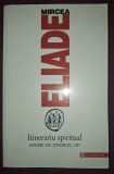 MIRCEA ELIADE - ITINERARIU SPIRITUAL * SCRIERI DE TINEREȚE (1927)