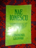 Fenomenul legionar ( cu o introducere de Constantin Papanace ) - Nae Ionescu / 61 pagini