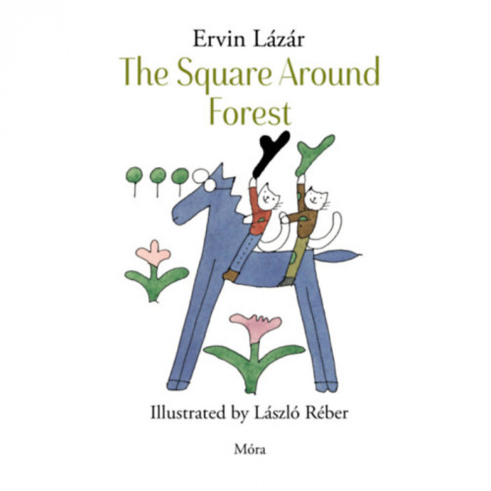 The Square Around Forest - L&aacute;z&aacute;r Ervin