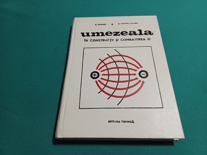 UMEZEALA &Icirc;N CONSTRUCȚII ȘI COMBATEREA EI / DINU ȘTEFAN MORARU /1969*23