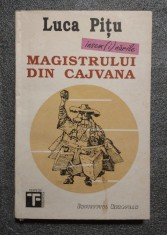 Luca Piţu - &amp;Icirc;nsem(i)nările magistrului din Cajvana foto