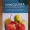 POMICULTURA DE SUCCES PENTRU AMATORI &ndash; GHEORGHE STANCIU (AUTOGRAFUL AUTORULUI)