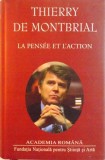 THERRY DE MONTBRIAL LA PENSEE ET L`ACTION, 2015