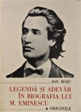 Cumpara ieftin Legenda si adevar in biografia lui M. Eminescu (volumul 1: Originile) - Ion Rosu ($D161)
