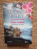 CELE SAPTE SURORI. SORA UMBRA. POVESTEA LUI STAR-LUCINDA RILEY