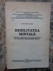 Debilitatea Mintala - Alexandru Rosca, 1931, Psihologie, Cluj, 75 pagini