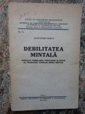 DEBILITATEA MINTALA - ALEXANDRU ROSCA