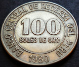 Moneda exotica 100 SOLES DE ORO - PERU, anul 1980 * Cod 5007