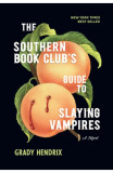 Cumpara ieftin The Southern Book Club&#039;s Guide to Slaying Vampires - Grady Hendrix