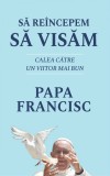 Sa reincepem sa visam - RAO