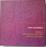 Ioan Alexandru - Imnele Sfintilor Martiri Brancoveanu _ carte _ Ed. Doxologia, 2014