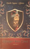 Răstignit &icirc;ntre Cruci, Vasile Lupasc Sfintes, Vol. I, Ed. Ler 2013