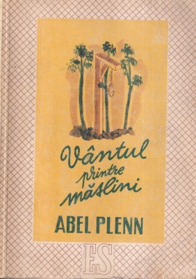 Abel Plenn - Vantul printre maslini foto