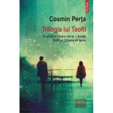 Trilogia lui Teofil. In urma nu mai e nimic &bull; Arsita &bull; Teofil si Cainele de lemn - Cosmin Perta