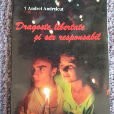 Dragoste, libertate si sex responsabil, Andrei Andreicut, 2001, 40 pag, stare fb