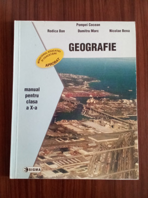 Geografie - manual pentru clasa a X-a-Pompei Cocean foto