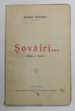 SOVAIRI ... - SCHITE SI NUVELE - de ANDREI BRANISTE , EDITIA I , 1922