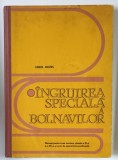 INGRIJIREA SPECIALA A BOLNAVILOR de MOZES CAROL , 1977 *PREZINTA PETE