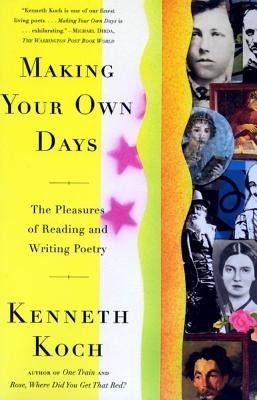 Making Your Own Days: The Pleasures of Reading and Writing Poetry foto