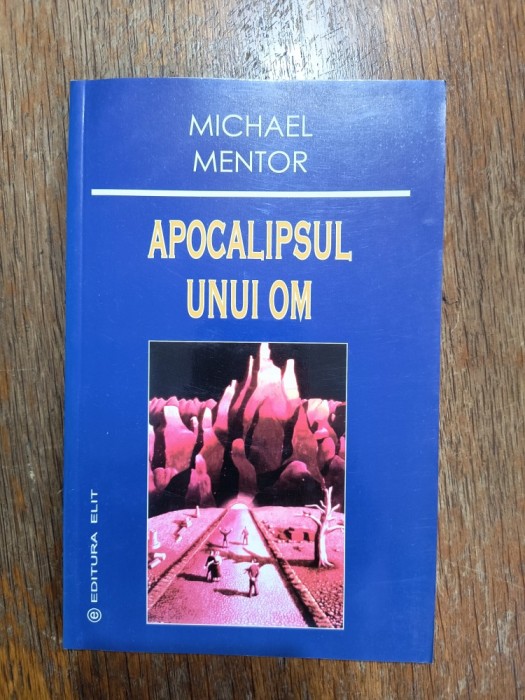 Apocalipsul unui om - Michael Mentor / R6P3F