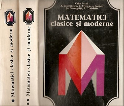 Matematici Clasice Si Moderne I-III - Caius Iacob, Aurelia Craciunescu foto